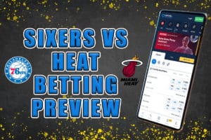 Sixers v. Heat Betting