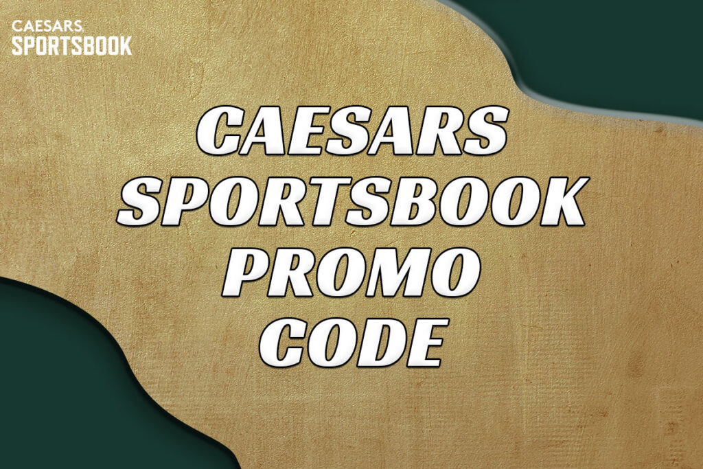 Caesars Sportsbook promo code
