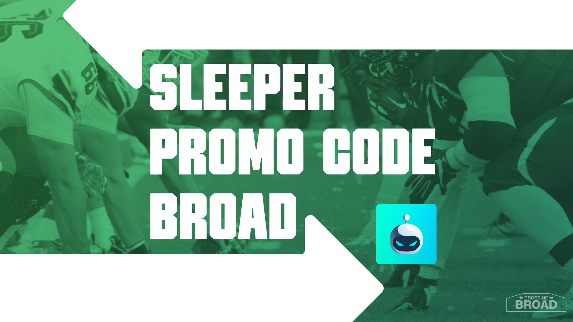 Sleeper Promo Code BROADXL: Get $120 Bonus for NFL, NCAAF Playoff, NBA ...