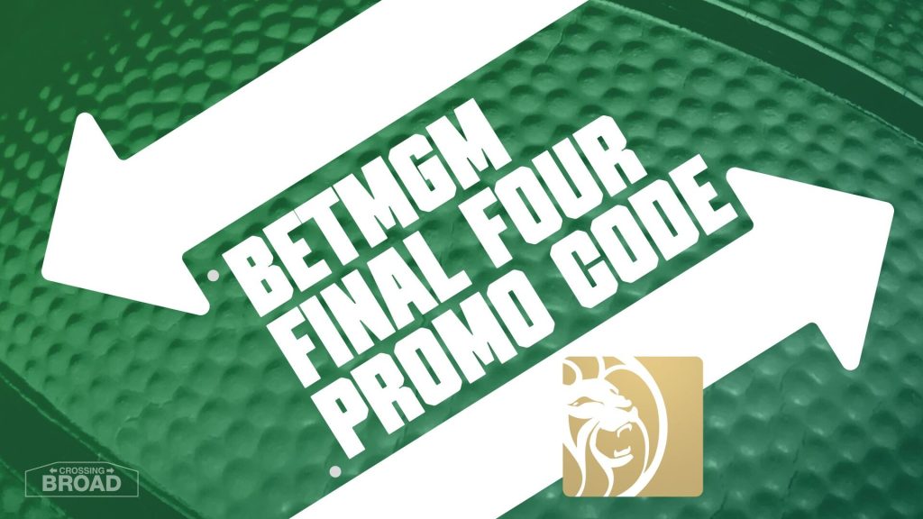 BetMGM Final Four promo code