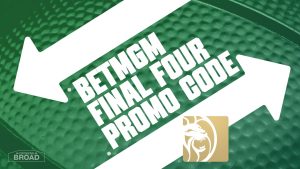 BetMGM Final Four promo code