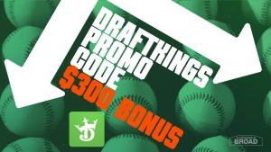 DraftKings Promo Code: Bet $5, Get $300 MLB, NBA Play-In Tournament Bonus