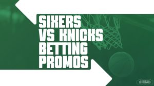 sixers-knicks betting promos