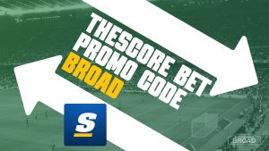 theScore Bet Promo Code BROAD: Score $1,000 World Cup, MLB Bet Reset Today