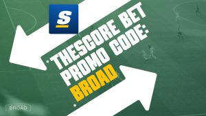 theScore Bet Promo Code BROAD Claims $1,000 Bet Reset For World Cup, MLB Sunday Games