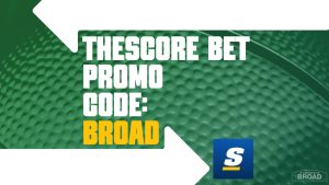 theScore Bet Promo Code BROAD Activates $1,000 Knicks-Spurs Game 5, World Cup Bet