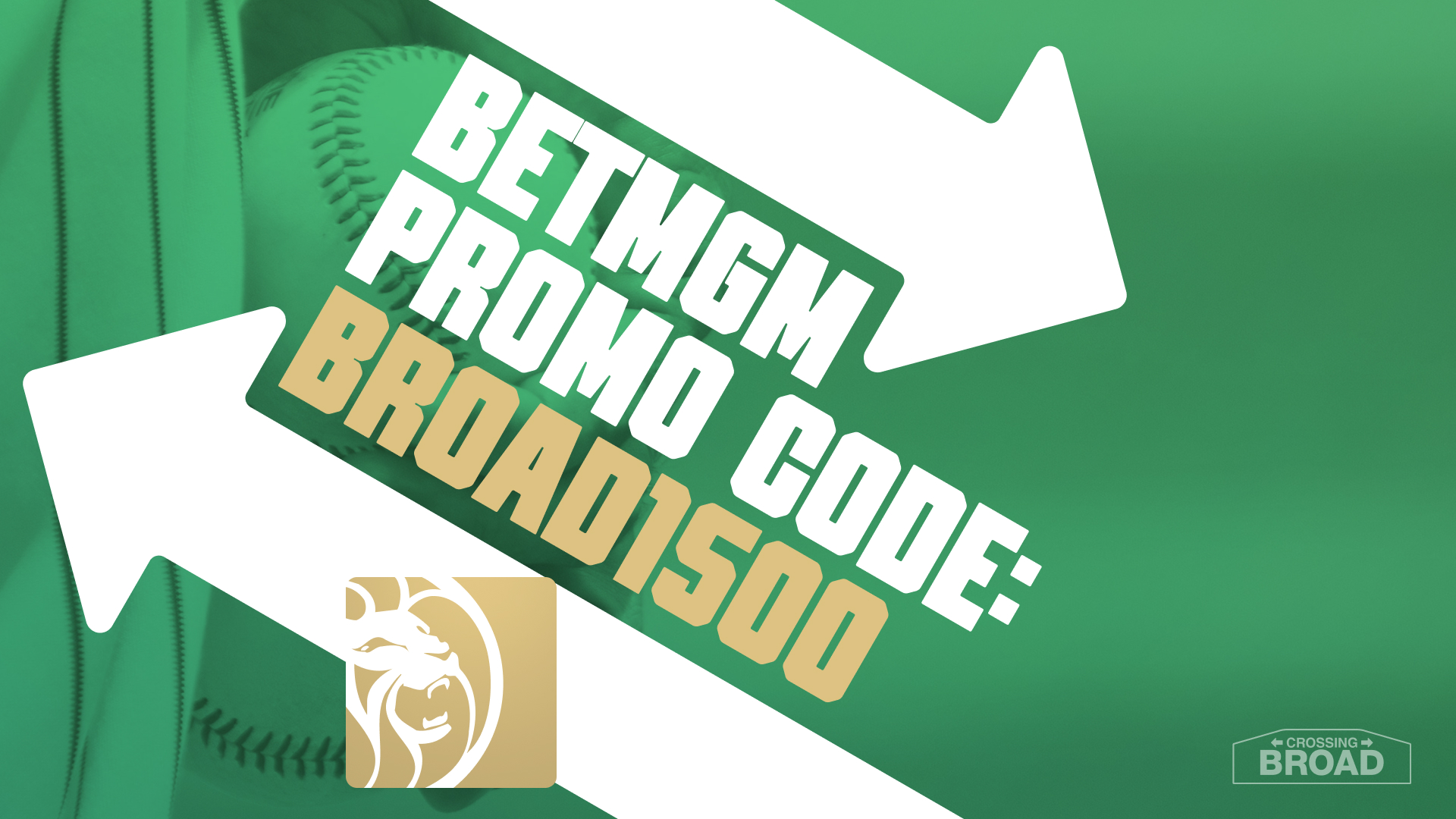 BetMGM Bonus Code BROAD1500: Get $150 Bonus or $1,500 Paid Back for Any MLB Game