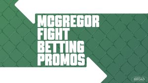 McGregor Fight Betting Promos: Best Bonuses For UFC 329 Headliner
