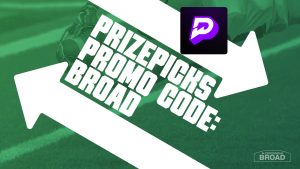 PrizePicks Promo Code BROAD: Play $5, Get $150 In Lineups For Week 1 College Football Games