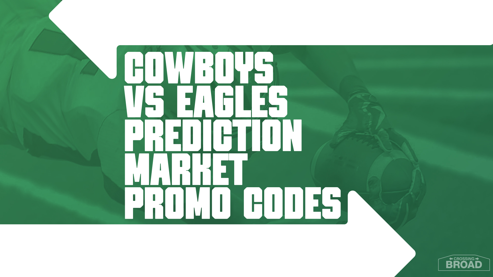 The 5 Best Cowboys-Eagles Prediction Market Promo Codes - Crossing Broad