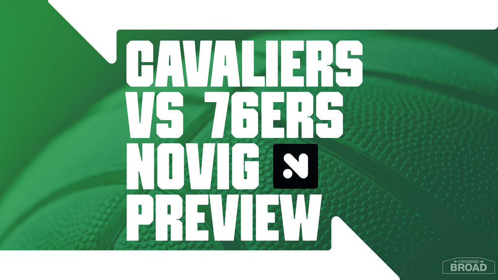 Cavs-76ers Novig preview