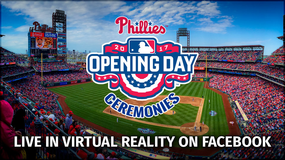 The Phillies are Live Streaming their Opening Day Festivities in 360° Video