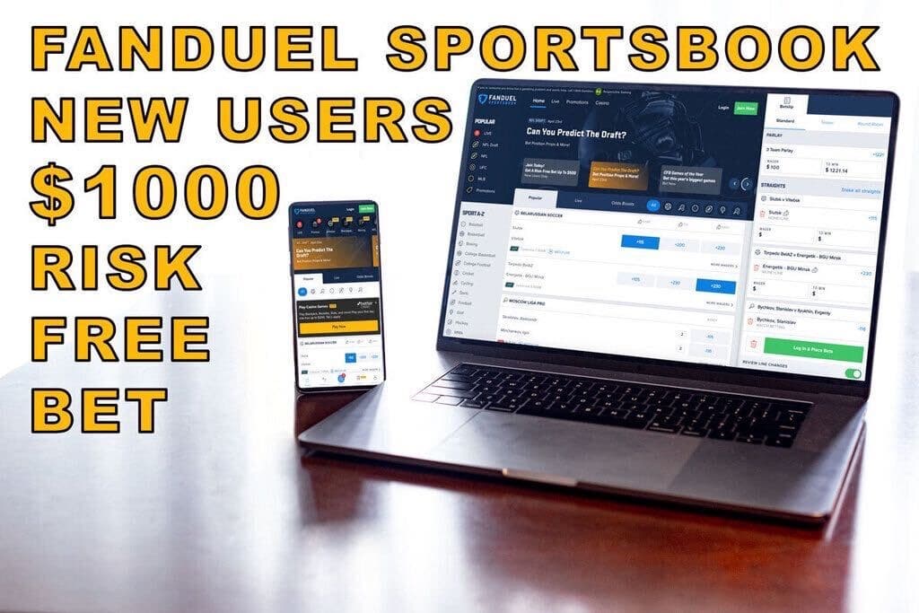 FanDuel Sportsbook Steps Up To New $1,000 Risk Free Bet Offer