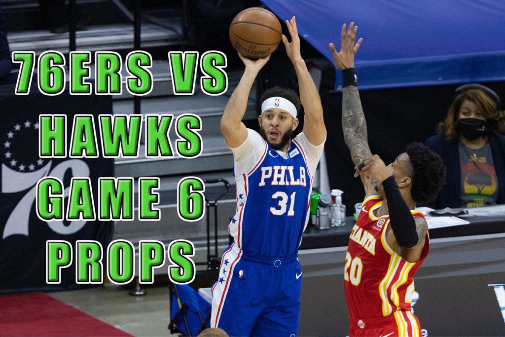The 3 Best Sixers vs. Hawks Game 6 Player Prop Picks (June 18, 2021) Crossing Broad