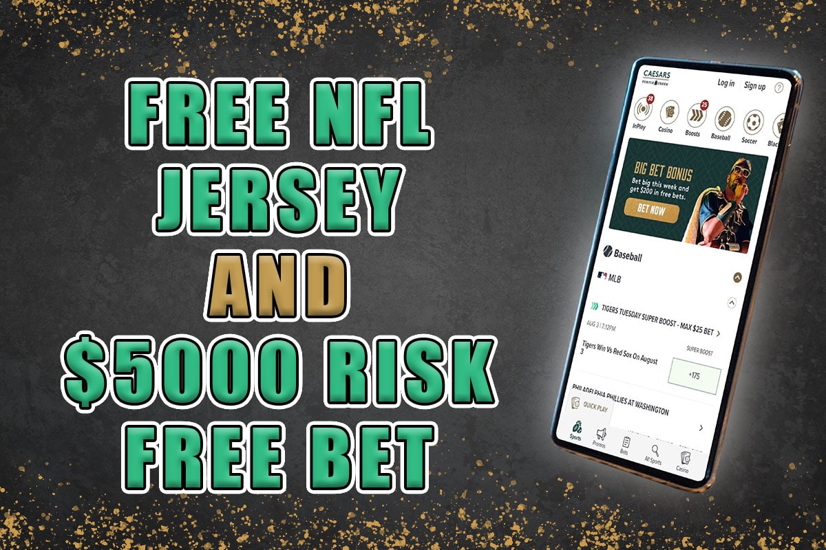 Caesars Sportsbook Has Final Opportunity for NFL Jersey and $5,000 Risk-Free Bet