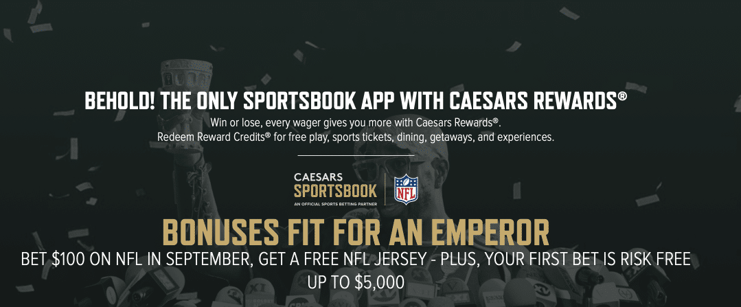 Caesars Sportsbook Offers $5,000 Risk Free Bet Promo Code