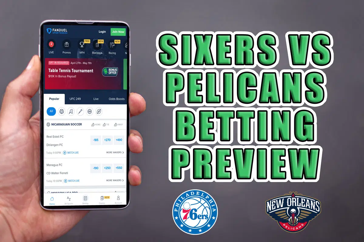 Sixers vs. Pelicans Betting