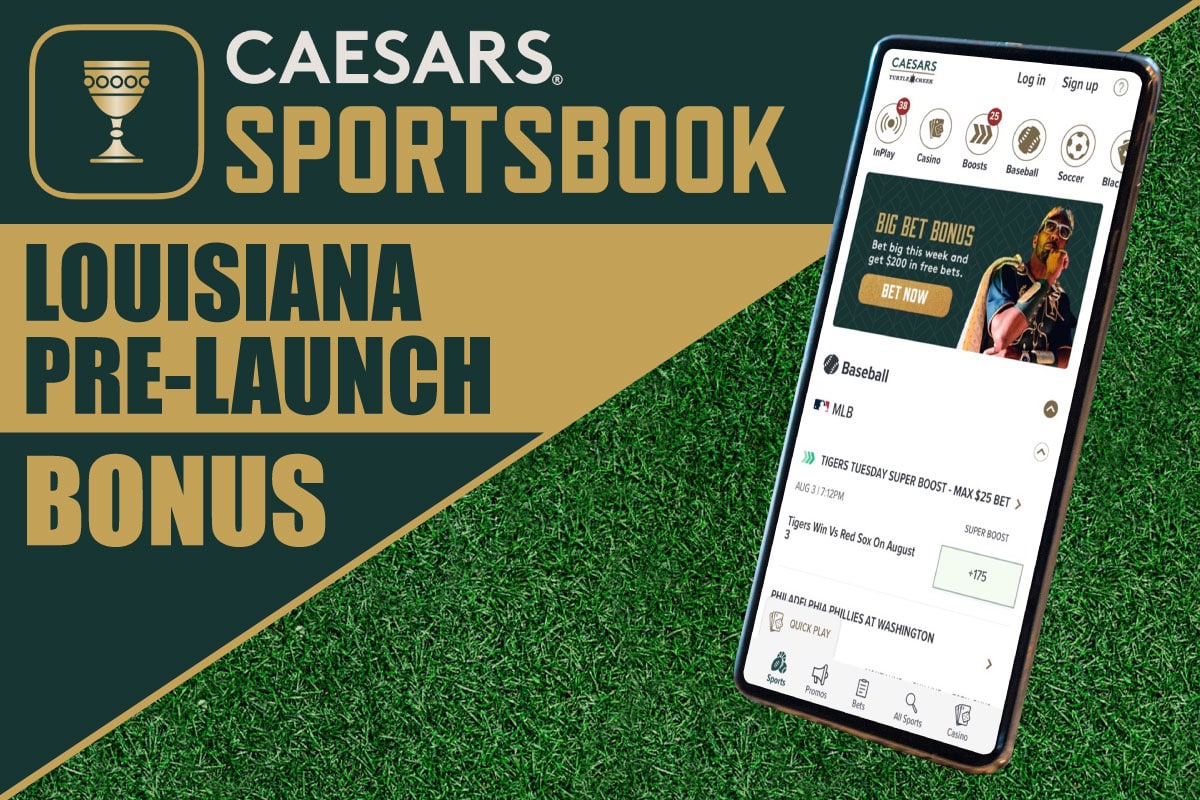 Get the Caesars Sportsbook Louisiana Early Bonus Before Its Too Late