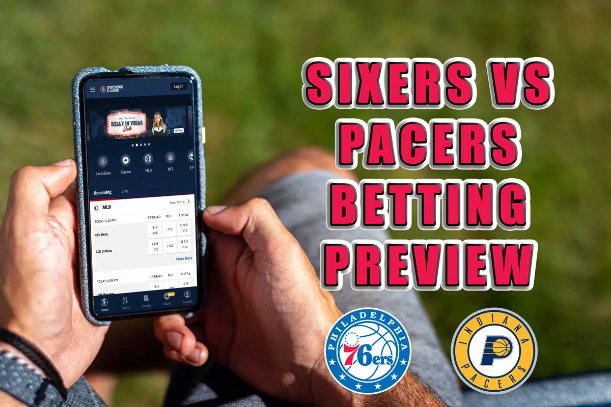 Sixers vs. Pacers Betting