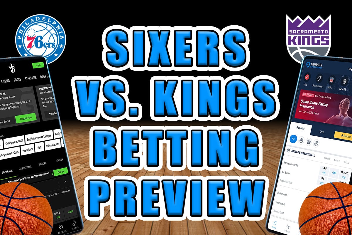 Sixers vs. Kings betting