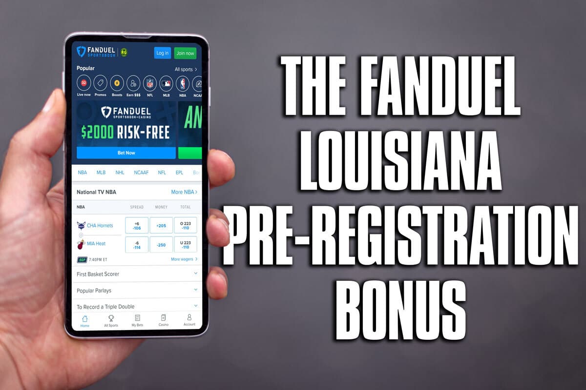The FanDuel Louisiana PreRegistration Bonus Ends Today Crossing Broad