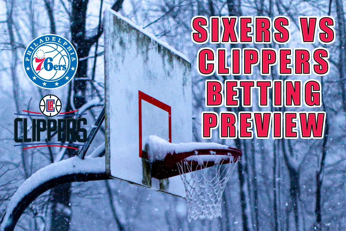 Sixers vs. Clippers betting