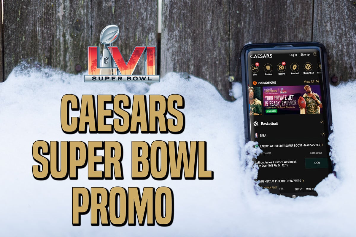 Caesars Sportsbook Hopes to Continue Success With Huge Super Bowl Promo