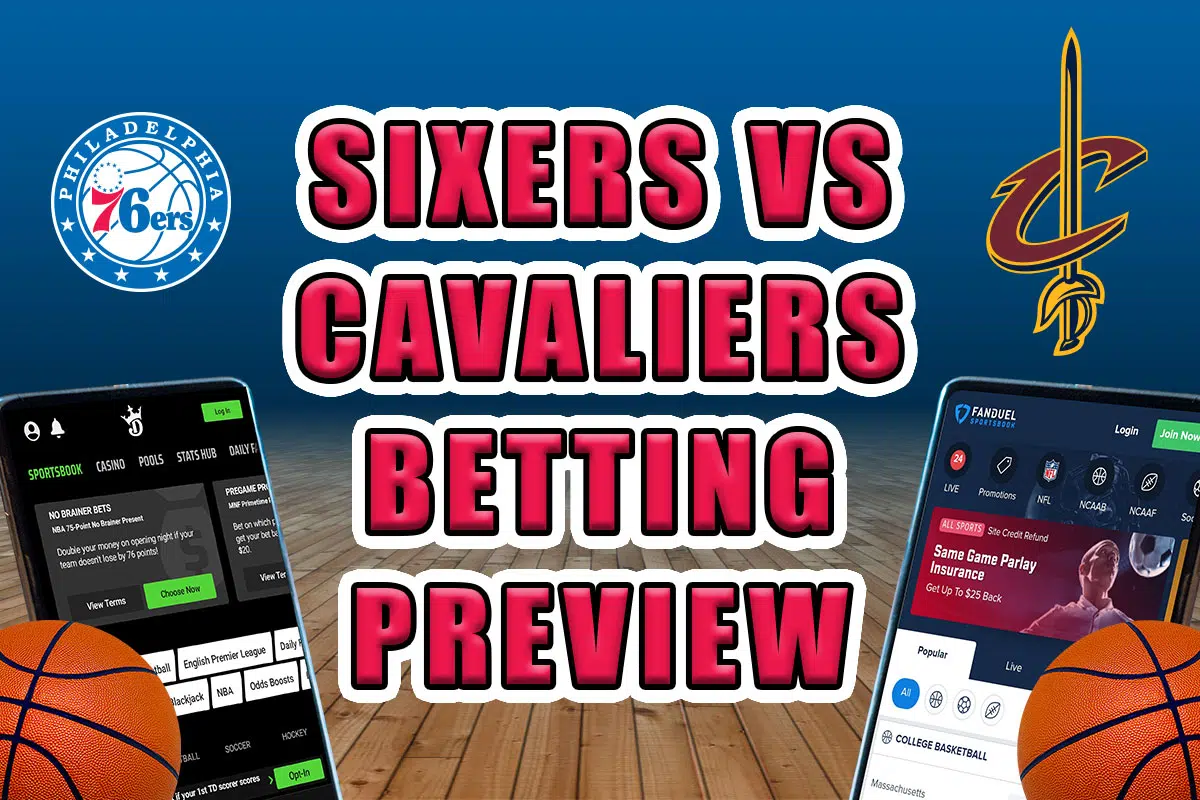 Sixers vs. Cavaliers Betting