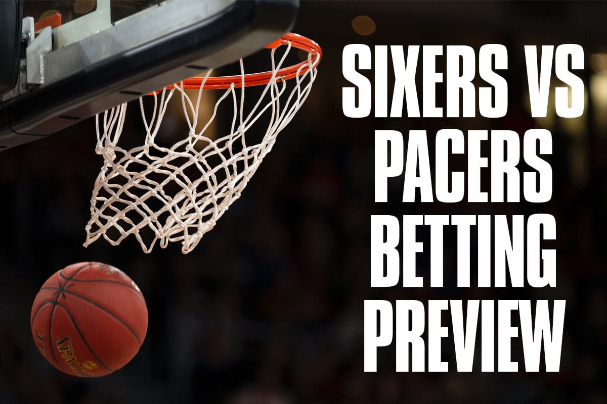 Sixers vs. Pacers Betting