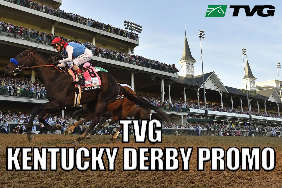 TVG Promo Offers 200 Reasons to Bet the Kentucky Derby Crossing Broad