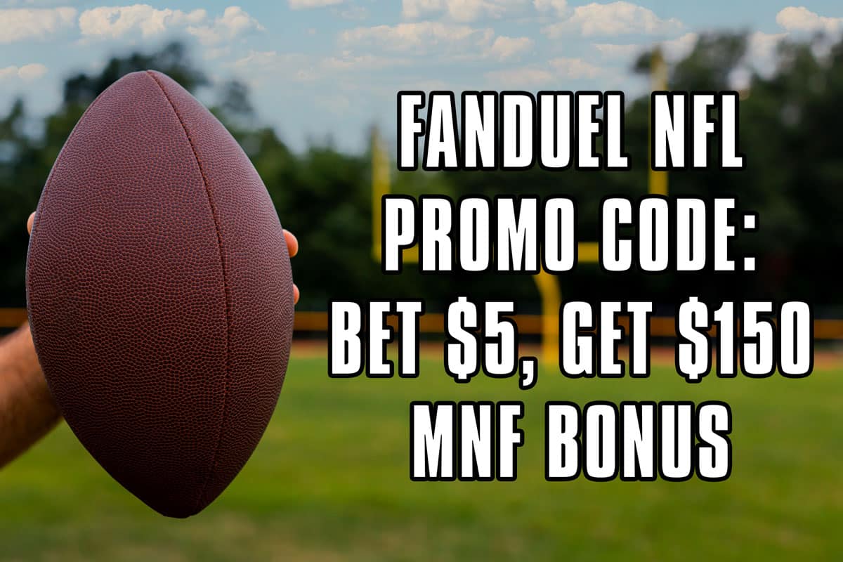 FanDuel NFL Promo Code Offer: Bet $5, Get $150 MNF Bonus