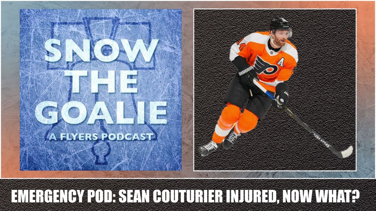 Snow The Goalie: Emergency Pod: Sean Couturier Injured, Now What?