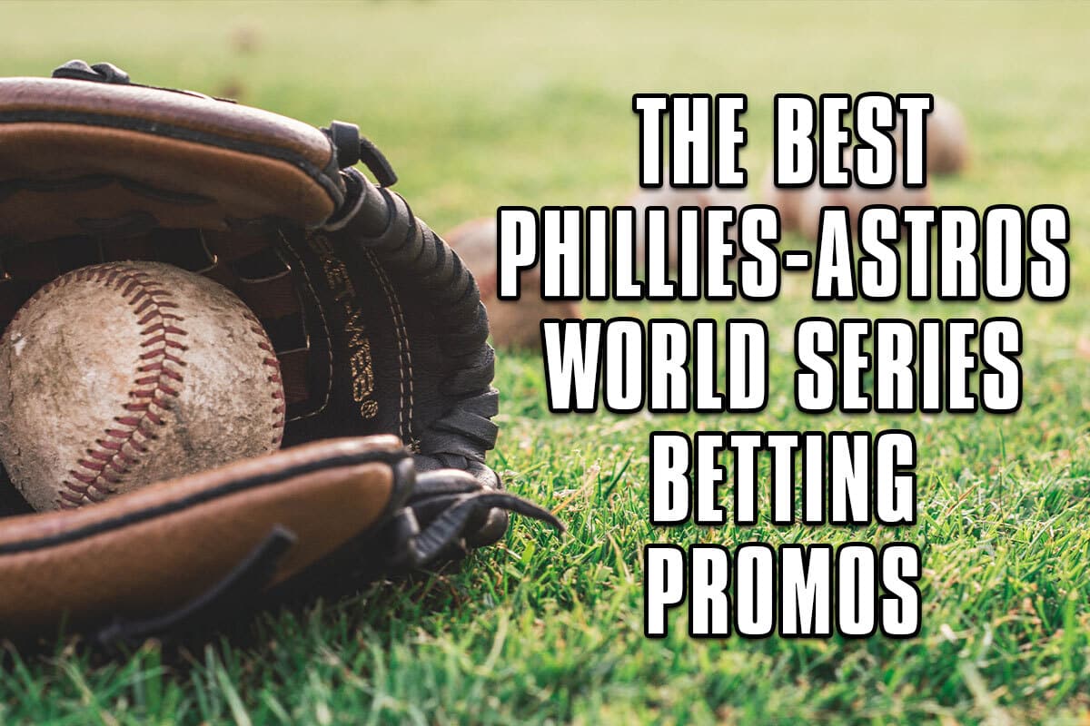 The Best Phillies-Astros World Series Betting Promos