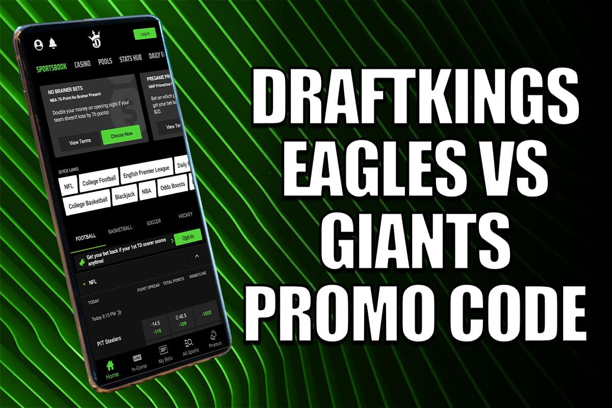 DraftKings Promo Code: Bet Eagles-Giants, Get $200 in Bonus Best Instantly