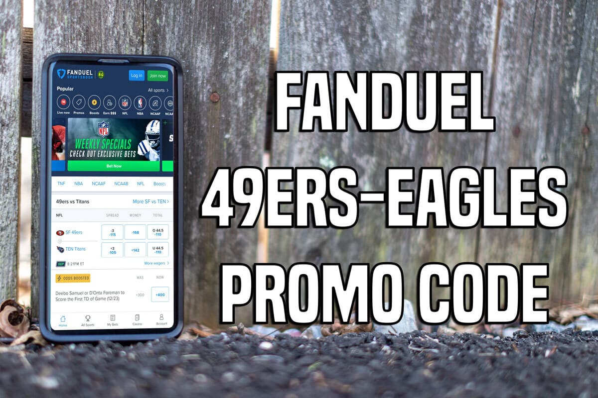 FanDuel Promo Code for 49ers-Eagles Gives New Players $150 Instant Bonus Bets