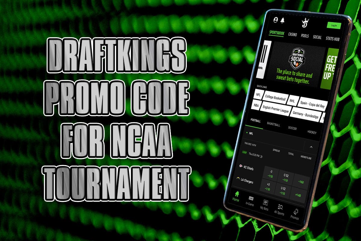 DraftKings Promo Code for NCAA Tournament Offers Bet $5, Get $200 Bonus Bets