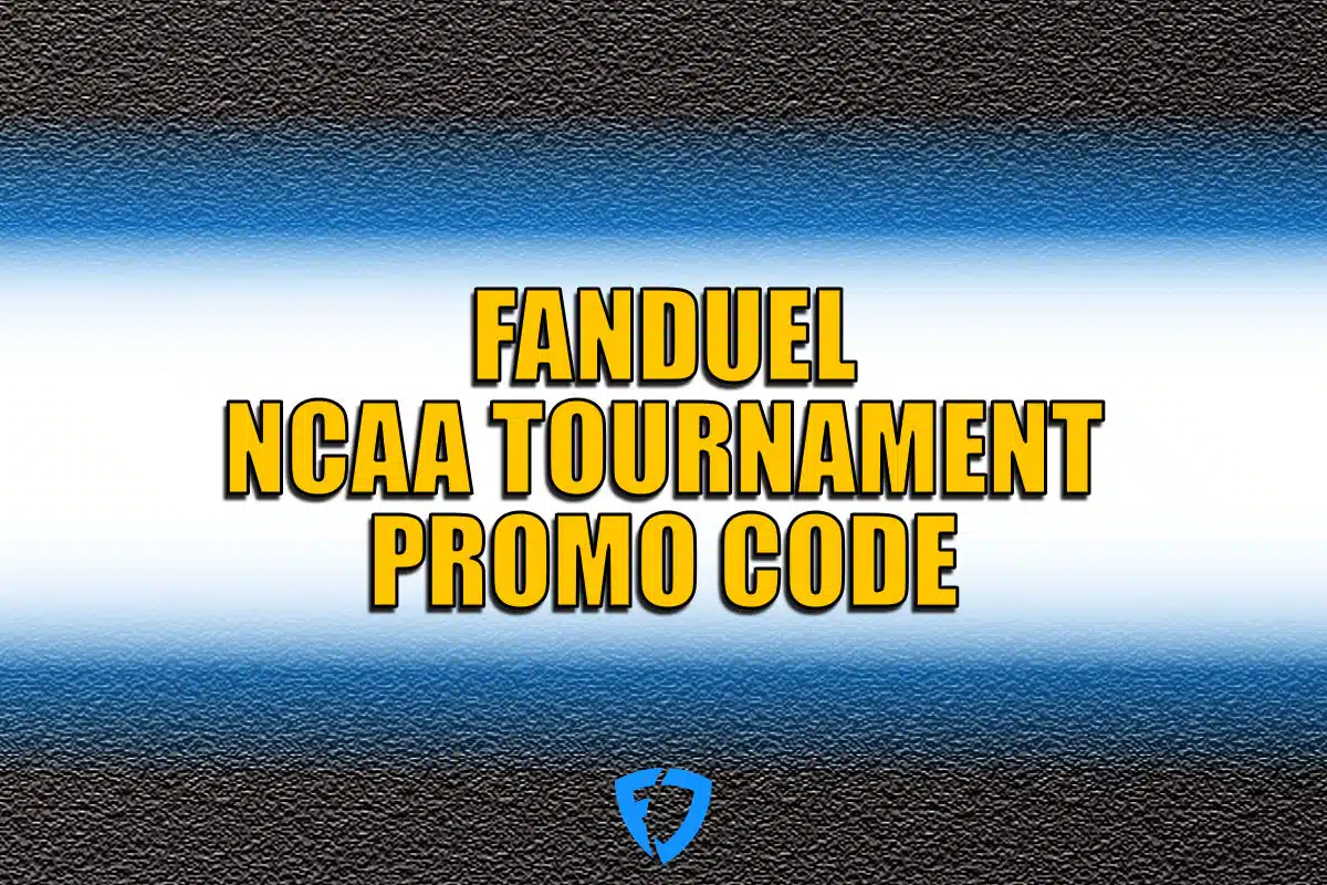 FanDuel NCAA Tournament Promo Code How to Claim 200 Bonus Bets for