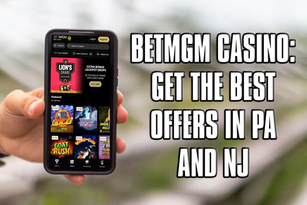 BetMGM Casino: Get the Best Offers in PA and NJ This Weekend