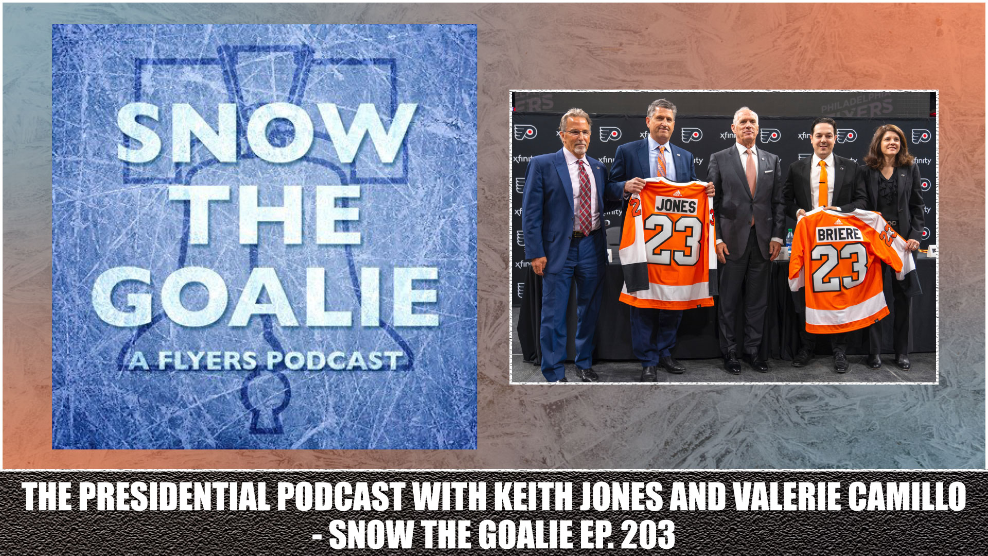 Snow The Goalie: The Presidential Podcast with Keith Jones and Valerie Camillo