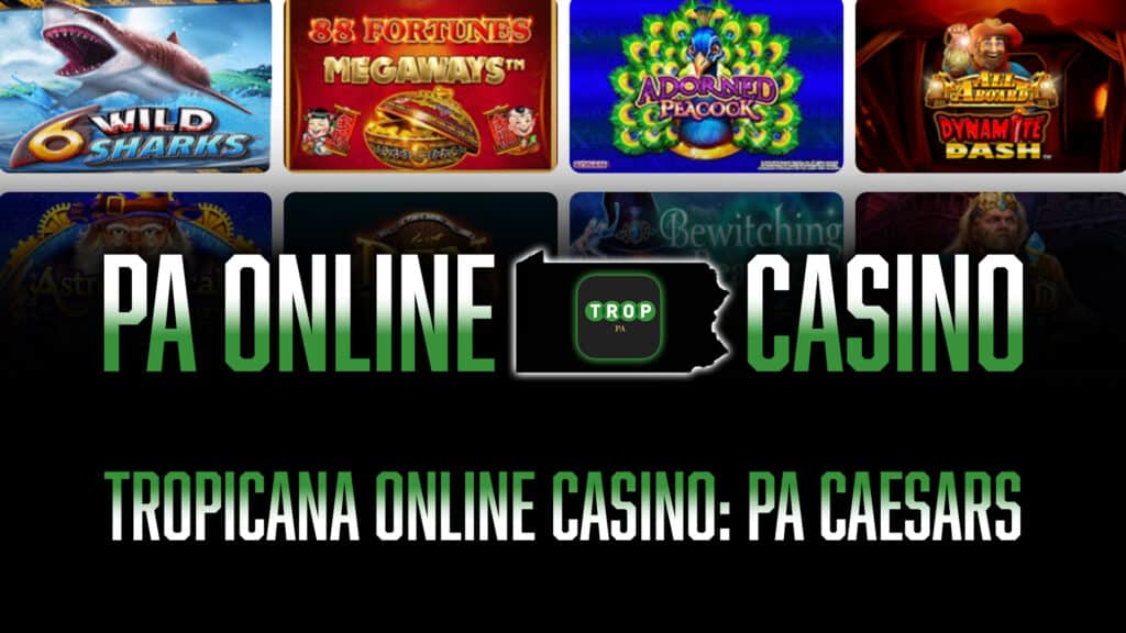 Tropicana Online Casino is Live: Unveiled by PA Caesars Casino