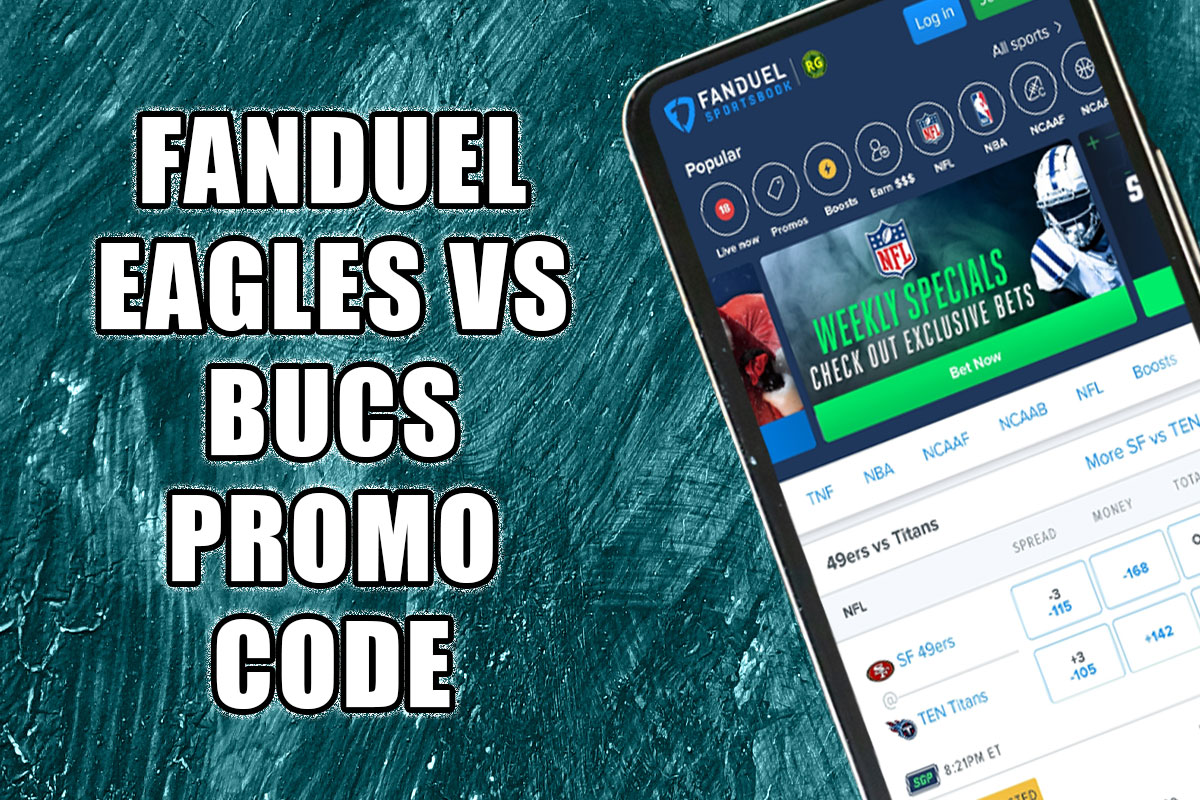FanDuel Promo Code: Eagles vs. Bucs MNF Offer Scores Bet $5, Get $200 Bonus  - Crossing Broad