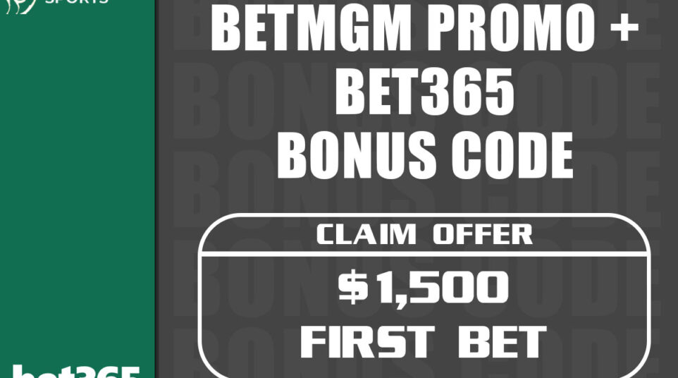 BetMGM promo + bet365 bonus code