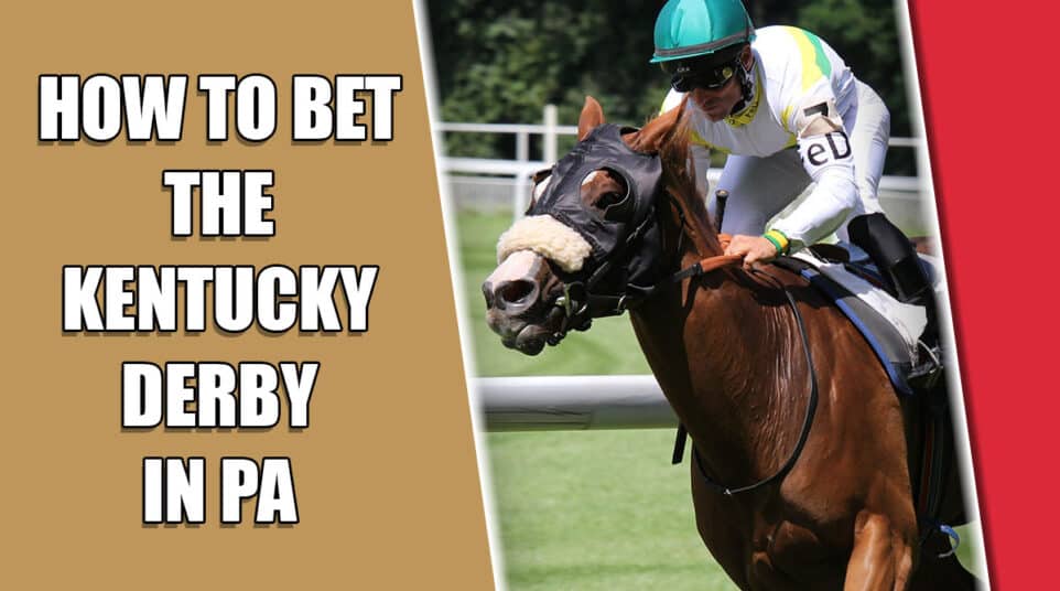 How to Bet the Kentucky Derby in PA